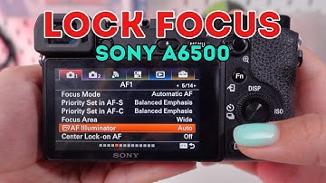 How to Lock Focus on Sony A6500 (Easy Guide!)