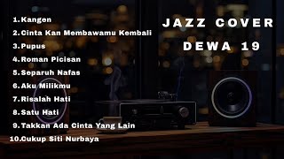 Jazz Cover Dewa 19 | Tanpa Iklan Cocok Buat Santai 