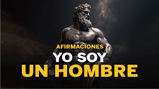 Soy Un Hombre - Afirmaciones Para Ser Un Hombre Imparable