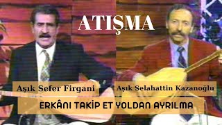 Erkânı Takip Et Yoldan Ayrılma / Sefer Firgani - Selahattin Kazanoğlu #Firgani #Kazanoğlu #Atışma Resimi