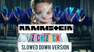 Slowed Down - Zick Zack (Rammstein)