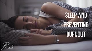 Sleep and preventing burnout