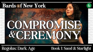 Chapter 6: Compromise & Ceremony | Dark Age | Book I: Sand & Starlight