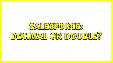 Salesforce: Decimal or double? (3 Solutions!!)