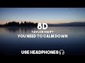 Taylor Swift - You Need To Calm Down (8D Audio)