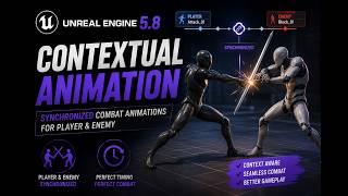 Information Contextual Animation in Unreal Engine 5.8 | Synchronized Combat Animations (TR) News