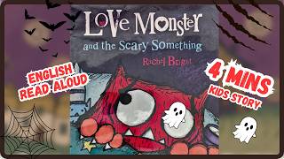 Love Monster and the Scary Something - Rachel Bright Read Aloud