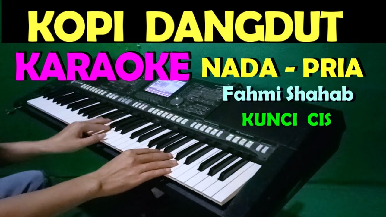 Kopi Dangdut Fahmi Shahab Karaoke Nada Cowok Pria Lirik Hd Youtube Kopi Dangdut Fahmi Shahab Karaoke Nada Cowok Pria Lirik Hd Youtube