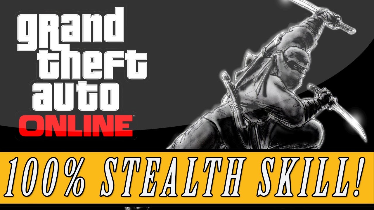 GTA 5 ONLINE Fastest Way To Max Your Stealth Skill Tips