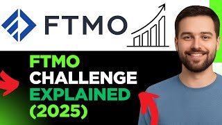 FTMO Challenge Explained 2025 - Everything You Need To Know