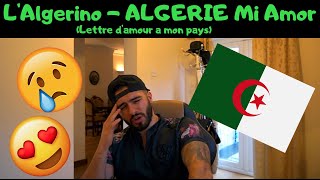 REACTING to L'Algerino - ALGERIE Mi Amor (Lettre d'amour a mon pays) | Sad but beautiful!! REACTING to L'Algerino - ALGERIE Mi Amor (Lettre d'amour a mon pays) | Sad but beautiful!!