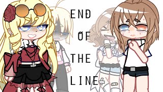 End of the Line - GCMV - Toxic Friendship