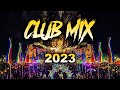 Club Mix 2023 - Mashup &amp; Remixes Of Popular Songs 2023 | Dj Party Music Remix 2023 🎉