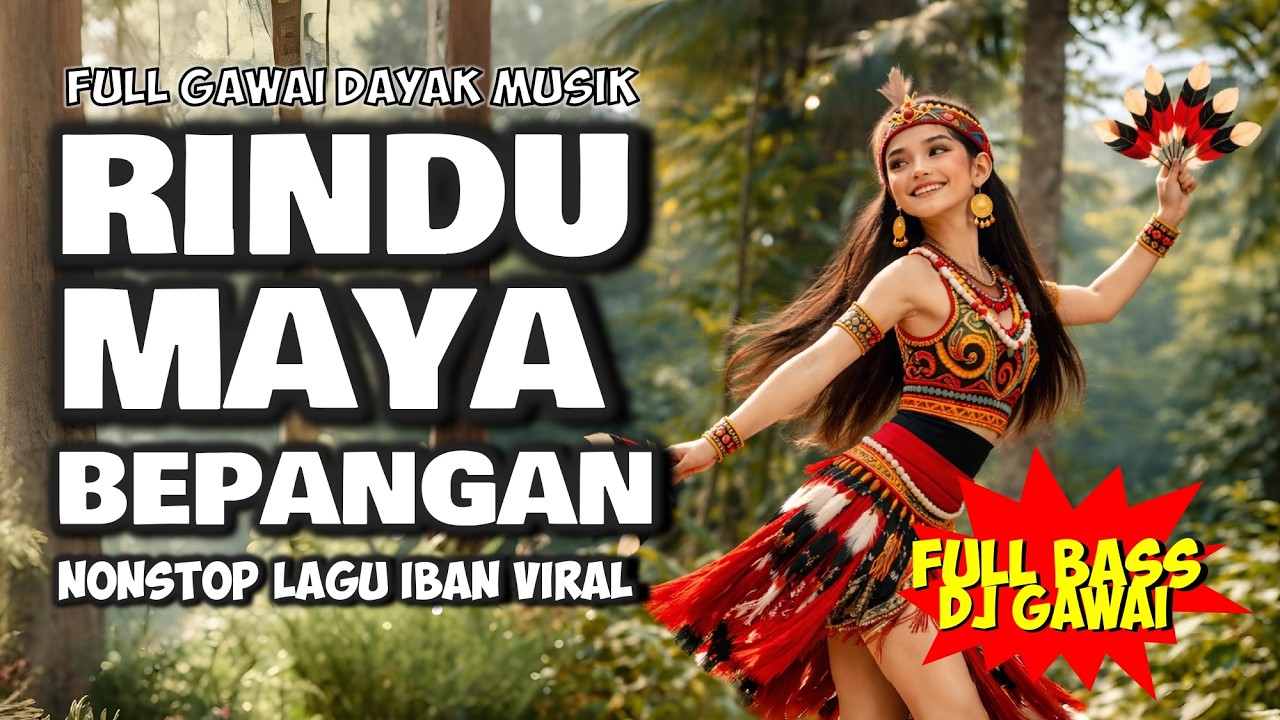 RINDU MAYA BEPANGAN  | LAGU DAYAK VIRAL #lagudayakiban