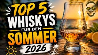 Top 5 Sommer-Whiskys 2026: Diese Flaschen lohnen sich wirklich!