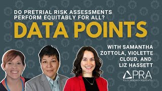 Data Points: Do Pretrial Risk Assessments Perform Equitably for All?