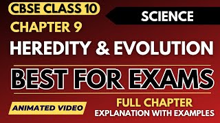 Ch-9 Heredity & Evolution | FULL DETAILED EXPLANATION 🔥| Class 10 Science | CBSE