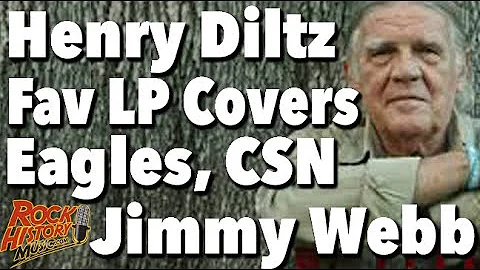 Henry Diltz  Fav Album Covers, CSN, Eagles, James ...