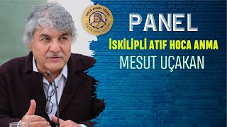 İskilipli Atıf Hoca Anma - Mesut Uçakan 04.02.2020