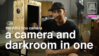 The Albuquerque Box Camera, a camera & darkroom all inside one mammoth photography machine