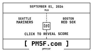 Seattle Mariners SEA Boston Red Sox BOS MLB Final Box Score SEPTEMBER 01 2026