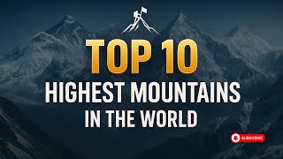 Top 10 Highest Peaks That Touch the Sky