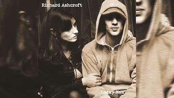 Richard Ashcroft - Lucky Man (Official Audio)