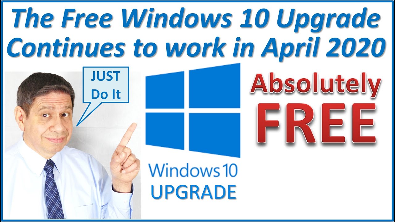 A FREE UPGRADE of WINDOWS 7 to WINDOWS 10 in April, 2020 – STILL WORKS ...