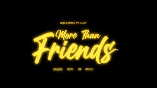 Qiqi Garcia - MORE THAN FRIENDS ft. Llay