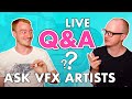 Ask vfx artists anything  qa livestream