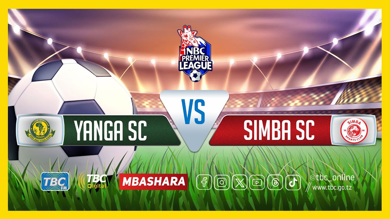 #TBCLIVE: YANGA SC (2) vs (1) SIMBA SC | UWANJA WA BENJAMIN MKAPA, DAR ...