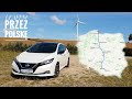 Nissan LEAF 40 kWh 2018 Tekna (w trasie z Krakowa do Gdańska) MEGA TEST PL