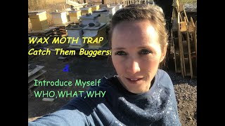 Wax Moth Trap, How to make, Cut back on Wax Moths, Introducing the REAL me,  Backyard Bee Builder