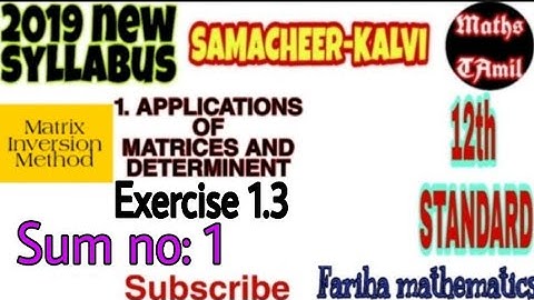 12TH MATHS EXERCISE 1.3 sum no: 1 /APPLICATIONS OF MATRICES AND DETERMINANT/2019/FARIHA MATHEMATICS