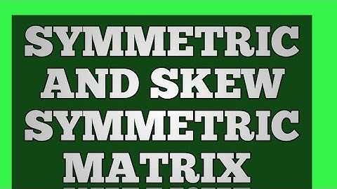 Symmetric and Skew Symmetric  Matrix with Examples||Matrices||Mathematics||Maria Gardazi Official||