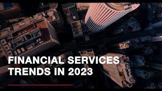 Financial Services Trends in 2023