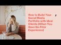 How to Build Your Social Media Portfolio with Ideal Clients (When You Have No Prior Experience)
