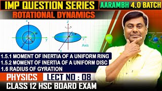 ROTATIONAL DYNAMICS || 1.5.1 Moment of Inertia of a Uniform Ring || LECT NO 08 || AARAMBH 4.0 BATCH