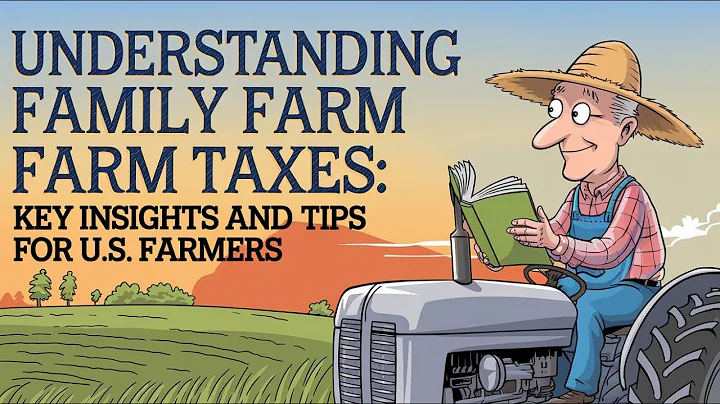 Understanding Family Farm Taxes: Key Insights and Tips for U.S. Farmers
