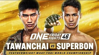 TAWANCHAI VS SUPERBON FULL FIGHT|БОЙ Tawanchai VS Superbon