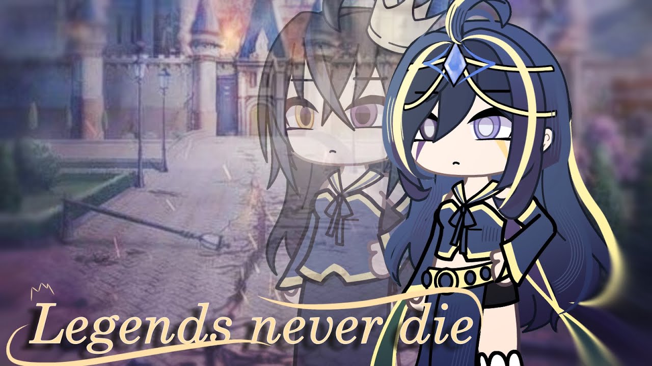 👑Legends never die // GLMV // 3k+ special // I WAS LAZY