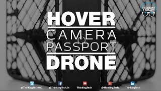 Hover Camera Passport Drone | Autonomously Captures All Your Little Moments In Life