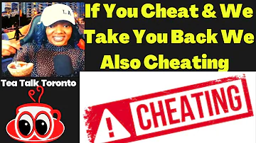 Why He Keeps Coming for Me Staying Together After Cheating | Sugar Daddy  In MY DM Tea Talk Toronto