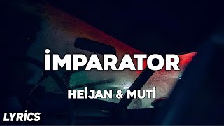 Heijan feat. Muti - İMPARATOR (Lyrics/Sözleri)