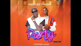 Nasty Bee ft Maiboi (Party)