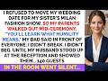 غادر والداي حفل زفافي لحضور عرض أزياء أختي ثم كشف زوجي الحقيقة للجميع