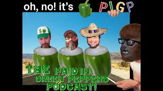 Paid in Green Peppers Podcast 2022 Promo