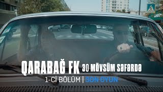Qarabağ Fk 30 Mövsüm Səfərdə 1-Ci Bölüm Bakı Media Mərkəzi