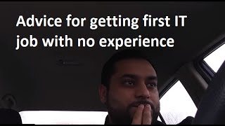 Advice for getting first IT job with no experience