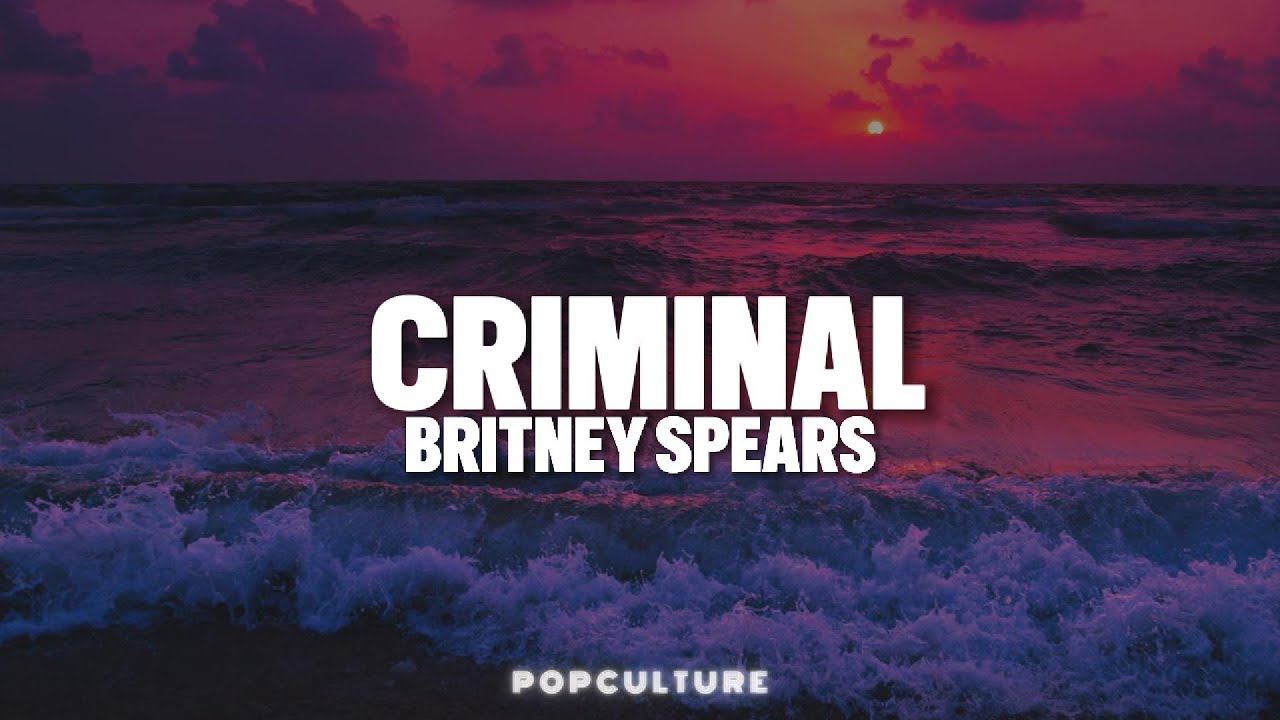 Britney Spears - Criminal (LYRICS)